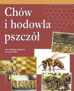 Książka CHÓW I HODOWLA PSZCZÓŁ J. Wilde Wyd 2024r.